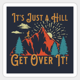 Retro Running Motivational Saying Just a Hill Get Over It Sticker